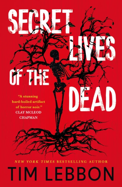 Secret Lives of the Dead 9781835413555 Tim Lebbon