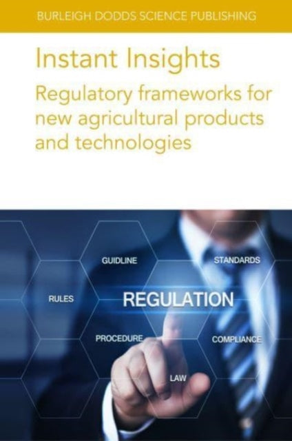 Book cover of: Instant Insights: Regulatory Frameworks for New Agricultural Products and Technologies. By: Hauschild YEUNG