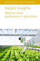 Book cover of: Instant Insights: Machine Vision Applications in Agriculture. By: Porto GILLIOT