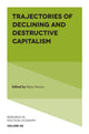 Book cover of: Trajectories of Declining and Destructive Capitalism