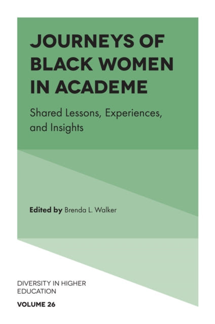 Book cover of: Journeys of Black Women in Academe. By: Brenda L. Walker