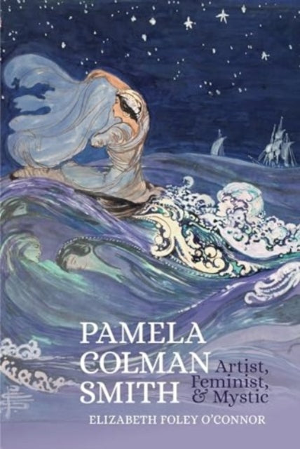 Book cover of: Pamela Colman Smith. By: Elizabeth Foley O'Connor