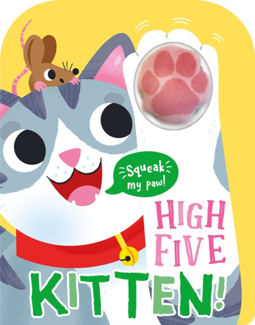 Book cover of: High Five Kitten! A count-and-squeak book.. By: Robin Baines