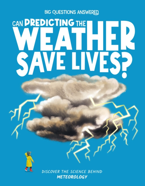 Book cover of: Can Predicting the Weather Save Lives?. By: Eliza Jeffery