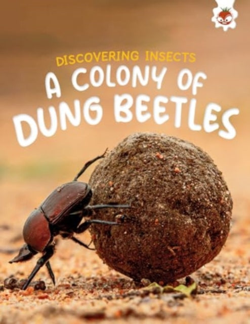 Book cover of: Discovering Insects: A Colony of Dung Beetles. By: Rebecca Storm