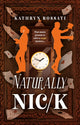 Book cover of: Naturally Nic/k. By: Kathryn Rossati
