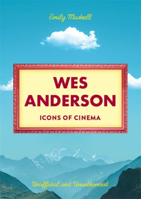 Book cover of: Icons of Cinema: Wes Anderson