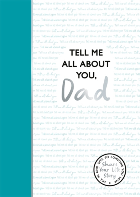Tell Me All About You, Dad