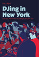 Book cover of: DJing in New York. By: EGOLF