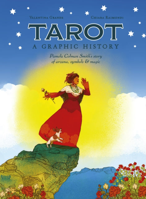 Tarot: A Graphic History, Pamela Colman Smith's story of arcana, symbols & magic 9781836002734 Leaping Hare Press