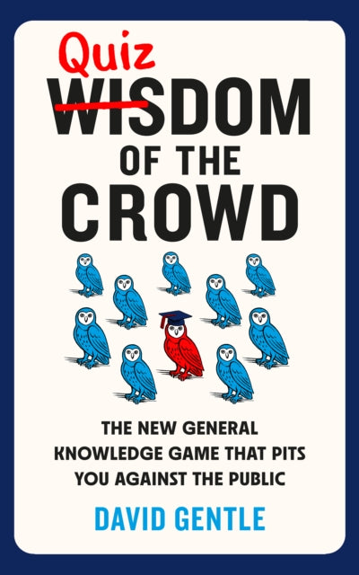 Quizdom of the Crowd, The new general knowledge game that pits you against the public 9781836005698 GENTLE, DAVID
