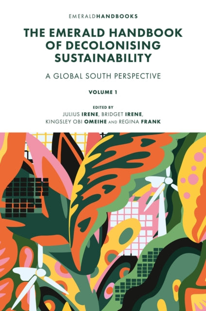 Book cover of: Emerald Handbook of Decolonising Sustainability