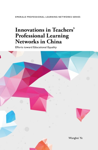 Book cover of: Innovations in Teachers' Professional Learning Networks in China