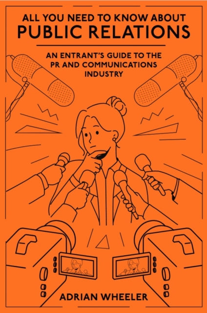Book cover of: All You Need To Know About Public Relations