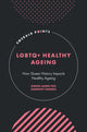Book cover of: LGBTQ+ Healthy Ageing. By: Simon James Fox