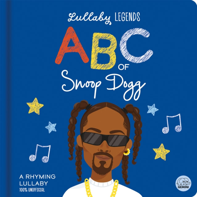 Book cover of: Lullaby Legends: ABC of Snoop Dogg. By: Amber Lily