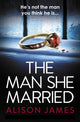 Book cover of: Man She Married. By: Alison James
