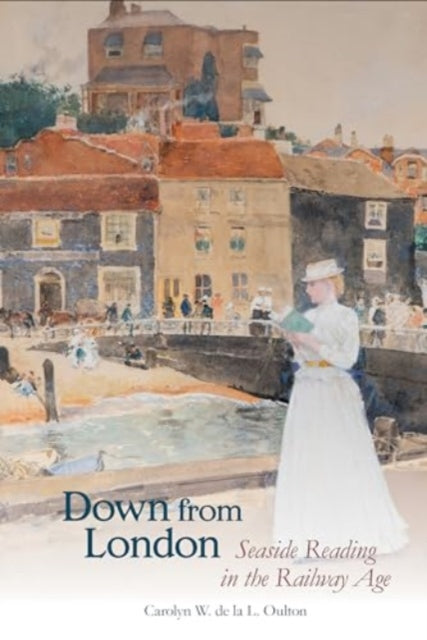 Book cover of: Down from London. By: Carolyn W. de la L. Oulton