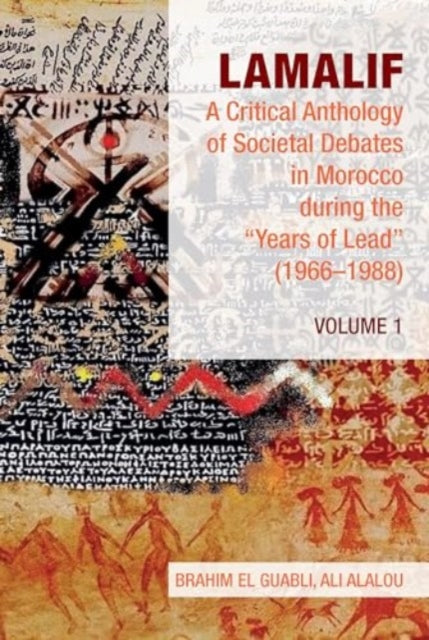 Book cover of: Lamalif:  A Critical Anthology of Societal Debates in Morocco during the “Years of Lead” (1966–1988)