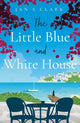 Book cover of: Little Blue and White House. By: Jan S Clark