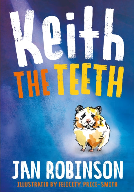 Book cover of: Keith The Teeth. By: Jan Robinson
