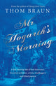 Book cover of: Mr Hogarth’s Morning. By: Thom Braun
