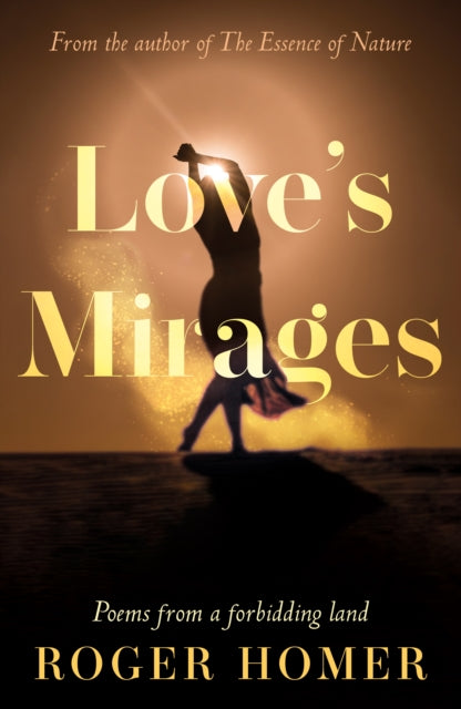 Book cover of: Love’s Mirages. By: Roger Homer