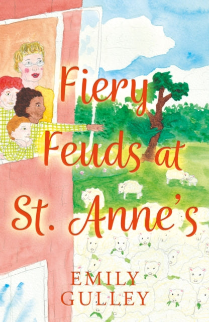 Book cover of: Fiery Feuds at St. Anne’s. By: Emily Gulley