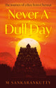 Book cover of: Never A Dull Day