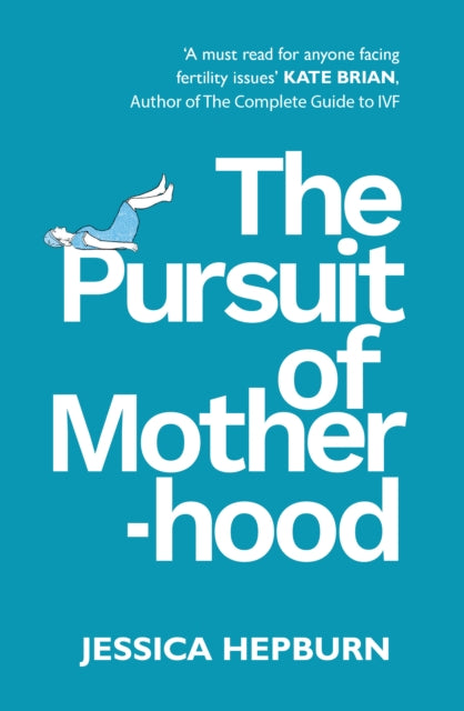 Book cover of: Pursuit of Motherhood. By: Jessica Hepburn