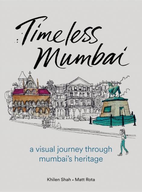 Book cover of: Timeless Mumbai. By: Matt Rota