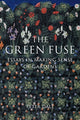 Green Fuse, Essays in Making Sense of Gardens 9781836390282 Peter Dale