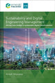 Book cover of: Sustainability and Digital Engineering Management. By: Arnesh Telukdarie