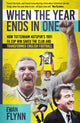 Book cover of: When the Year Ends in One. By: Ewan Flynn