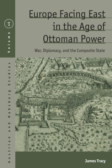 Book cover of: Europe Facing East in the Age of Ottoman Power