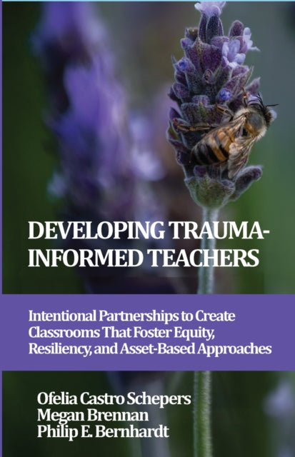 Book cover of: Developing Trauma-Informed Teachers