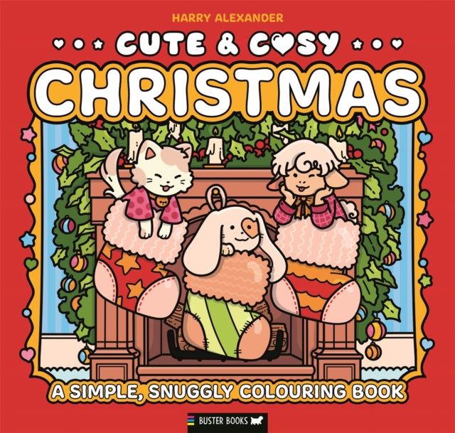 Cute & Cosy: Christmas, A Simple, Snuggly Colouring Book 9781837251131 ALEXANDER, HARRY