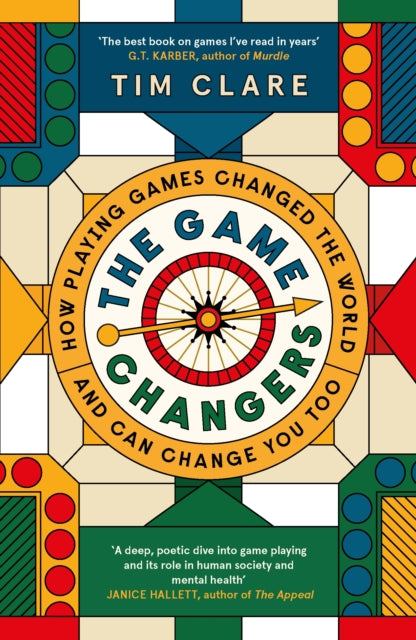 Game Changers, How Playing Games Changed the World and Can Change You Too 9781837260935 Tim Clare