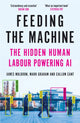 Feeding the Machine, The Hidden Human Labour Powering AI 9781837261840 James Muldoon