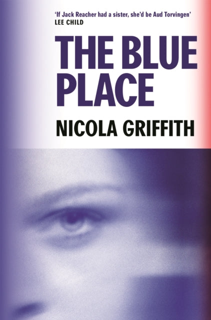 Book cover of: Blue Place. By: Nicola Griffith
