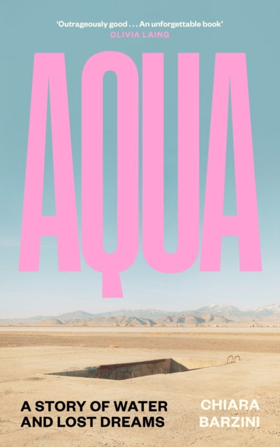 Aqua, A Story of Water and Lost Dreams 9781837265046 BARZINI, CHIARA