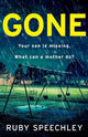 Book cover of: Gone. By: Ruby Speechley