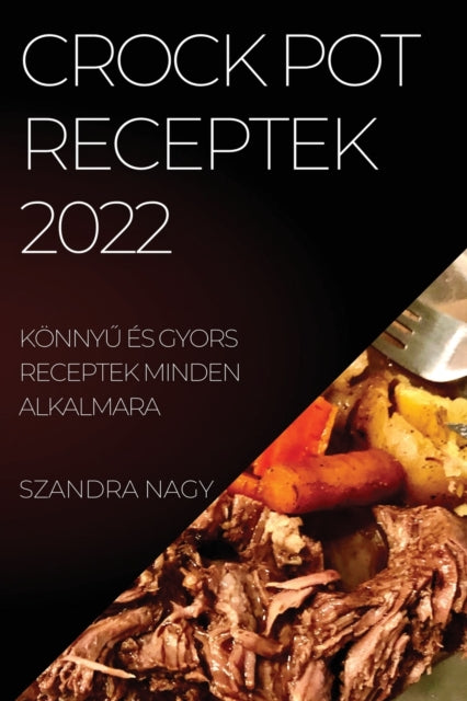 Book cover of: Crock Pot Receptek 2022