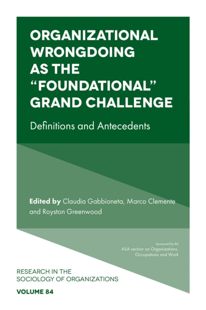 Book cover of: Organizational Wrongdoing as the “Foundational” Grand Challenge. By: Claudia Gabbioneta