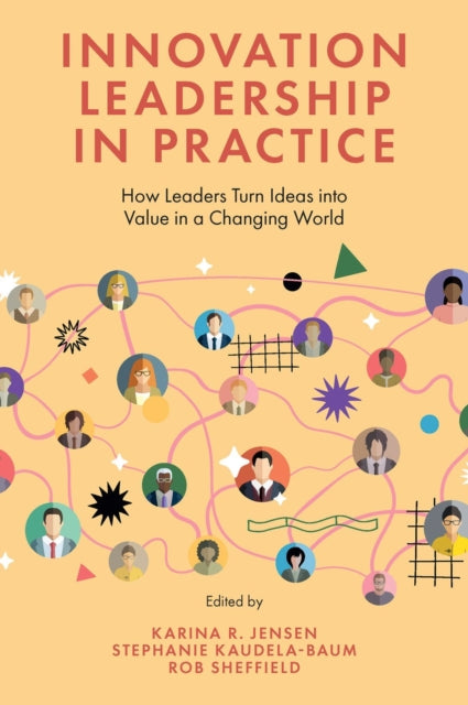 Book cover of: Innovation Leadership in Practice. By: Karina R. Jensen