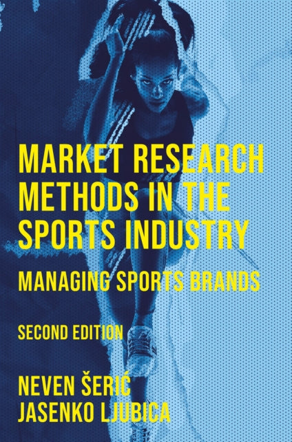 Book cover of: Market Research Methods in the Sports Industry. By: Neven Serić