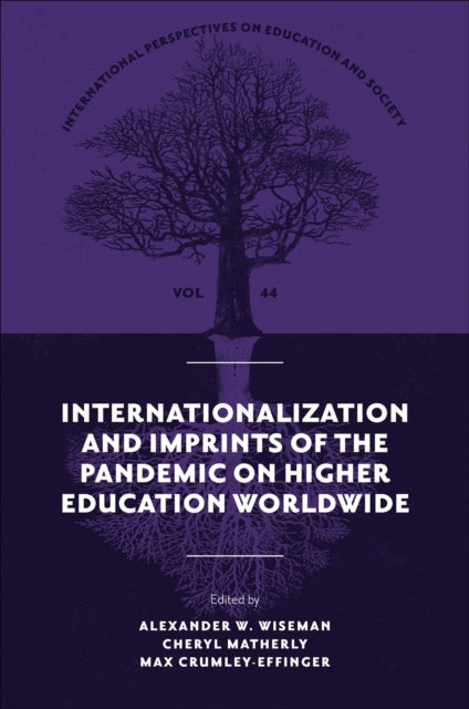 Book cover of: Internationalization and Imprints of the Pandemic on Higher Education Worldwide. By: Alexander W. Wiseman