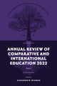 Book cover of: Annual Review of Comparative and International Education 2022. By: Alexander W. Wiseman
