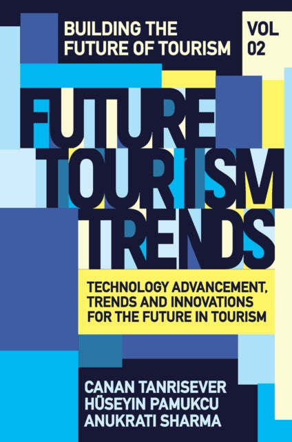 Book cover of: Future Tourism Trends Volume 2. By: Canan Tanrisever