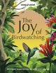 Book cover of: Lonely Planet The Joy of Birdwatching. By: Lonely Planet
